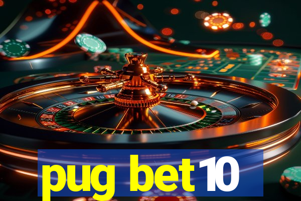 pug bet10